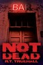 Not Dead