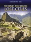 The World's Most Amazing Lost Cities