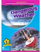  Macmillan Children's Readers - Dangerous Weather / Weather Machine -  Level 5