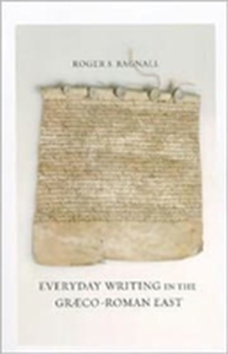 Everyday Writing in the Graeco-Roman East