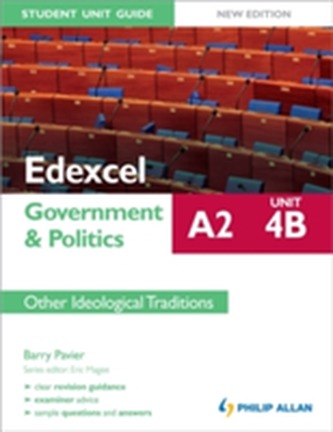 Edexcel A2 Government & Politics Student Unit Guide New Edition: Unit 4B Other Ideological Traditions