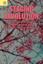 Staging Revolution - Artistry and Aesthetics in Model Beijing Opera during the Cultural Revolution