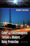 Cyber and Electromagnetic Threats in Modern Relay Protection