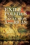 Exile & the Politics of Exclusion in the Americas