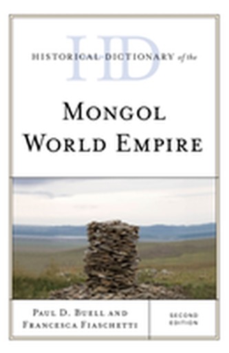 Historical Dictionary of the Mongol World Empire