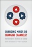 Changing Minds or Changing Channels?