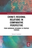 China's Regional Relations in Comparative Perspective