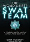 The World's First SWAT Team