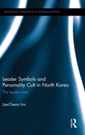 Leader Symbols and Personality Cult in North Korea