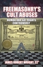 Freemasonry's Cult Abuses