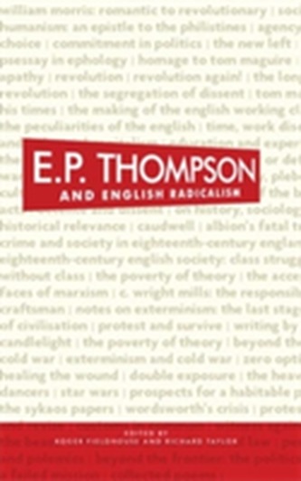 E. P. Thompson and English Radicalism