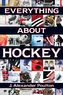 Everything About Hockey