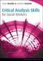 Critical Analysis Skills for Social Workers (Social Work Skills in Practice)