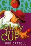 Glory Gardens 1 - Glory In The Cup