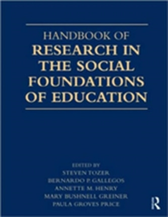 Handbook of Research in the Social Foundations of Education