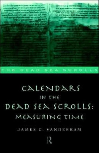 Calendars in the Dead Sea Scrolls