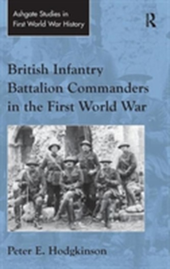British Infantry Battalion Commanders in the First World War