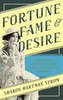 Fortune, Fame, and Desire