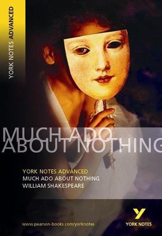 Much Ado About Nothing: York Notes Advanced
