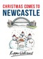 Christmas Comes to Newcastle