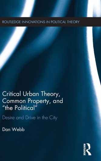 Critical Urban Theory, Common Property, and the Political