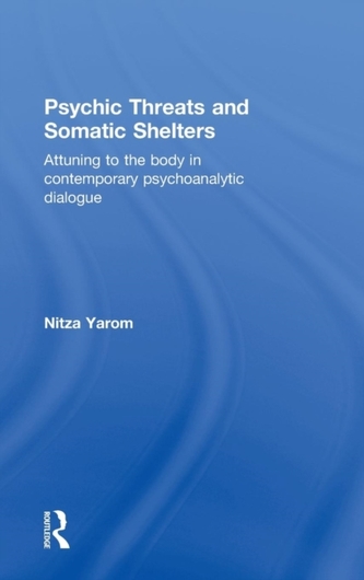 Psychic Threats and Somatic Shelters
