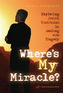 Where's My Miracle?