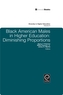 Black American Males in Higher Education