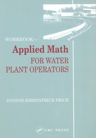 Applied Math for Water Plant Operators - Workbook