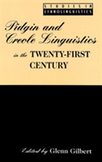Pidgin and Creole Linguistics in the Twenty-first Century