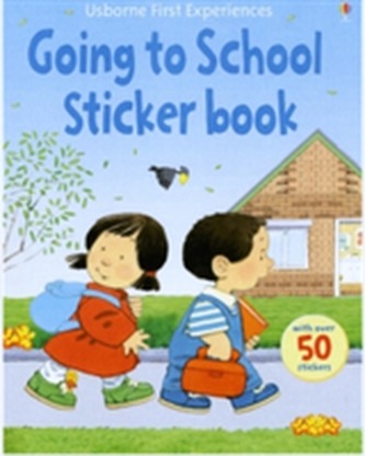 Usborne First Experiences Going to School Sticker Book