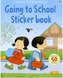 Usborne First Experiences Going to School Sticker Book
