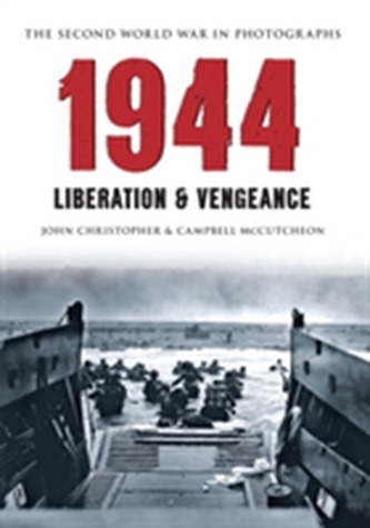 1944 The Second World War in Photographs