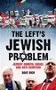 The Left's Jewish Problem