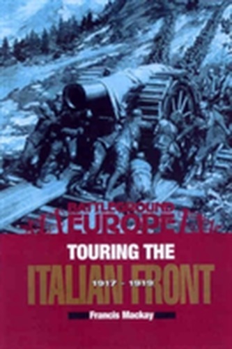 Touring the Italian Front 1917-1919