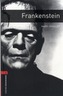 Oxford Bookworms Library: Level 3:: Frankenstein