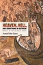 Heaven, Hell, and Everything in Between