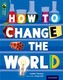Oxford Reading Tree TreeTops inFact: Level 19: How To Change the World