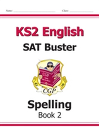 KS2 English SAT Buster - Spelling Book 2 (for tests in 2018 and beyond)