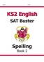 KS2 English SAT Buster - Spelling Book 2 (for tests in 2018 and beyond)