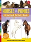 Horses & Ponies Drawing & Activity Book