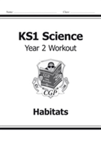 KS1 Science Year Two Workout: Habitats