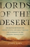 LORDS OF THE DESERT THE BATTLE BETWEEN T