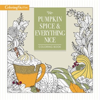 Pumpkin Spice and Everything Nice Coloring Book