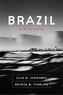 BRAZIL A BIOGRAPHY