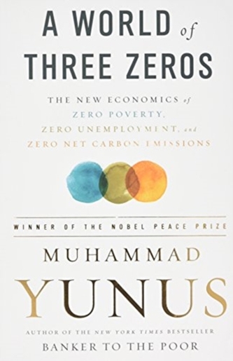 WORLD OF THREE ZEROS THE NEW ECONOMICS O