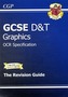 GCSE Design & Technology Graphics OCR Revision Guide (A*-G Course)