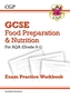 New Grade 9-1 GCSE Food Preparation & Nutrition - AQA Exam Practice Workbook (Includes Answers)