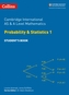 Cambridge International AS & A Level Mathematics Statistics 1 Student's Book
