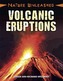 Nature Unleashed: Volcanic Eruptions